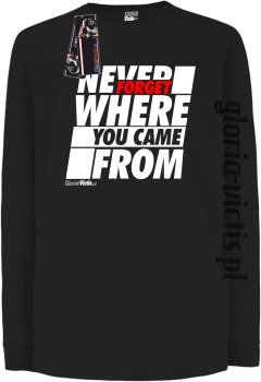 Never Forget Where You Came From - Longsleeve dziecięcy 