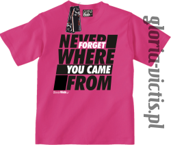 Never Forget Where You Came From - Koszulka dziecięca fuchsia 