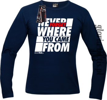 Never Forget Where You Came From - Longsleeve męski 