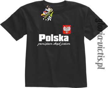Polska Pamiętam skąd jestem - Koszulka dziecięca