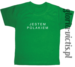 Jestem Polakiem - koszulka dziecięca zielona